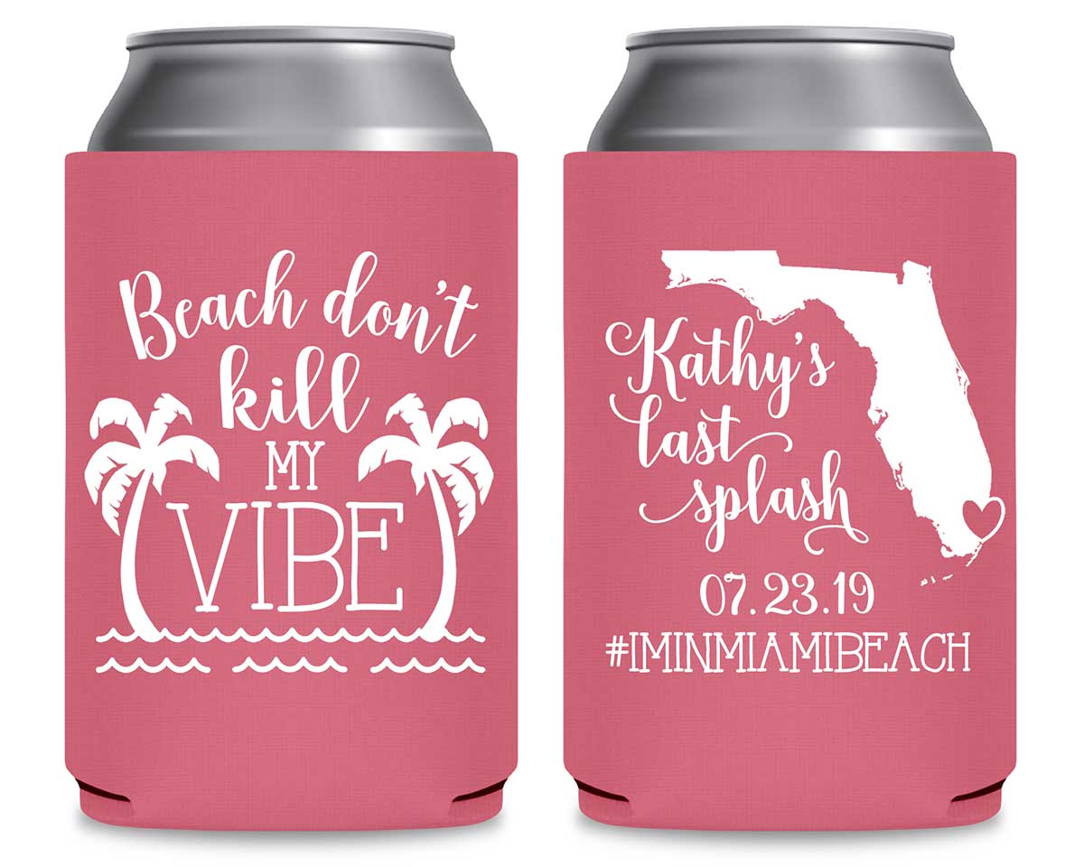 Beach Don't Kill My Vibe Bachelorette 1A Any Map Foldable Can Koozies Wedding Gifts for Guests