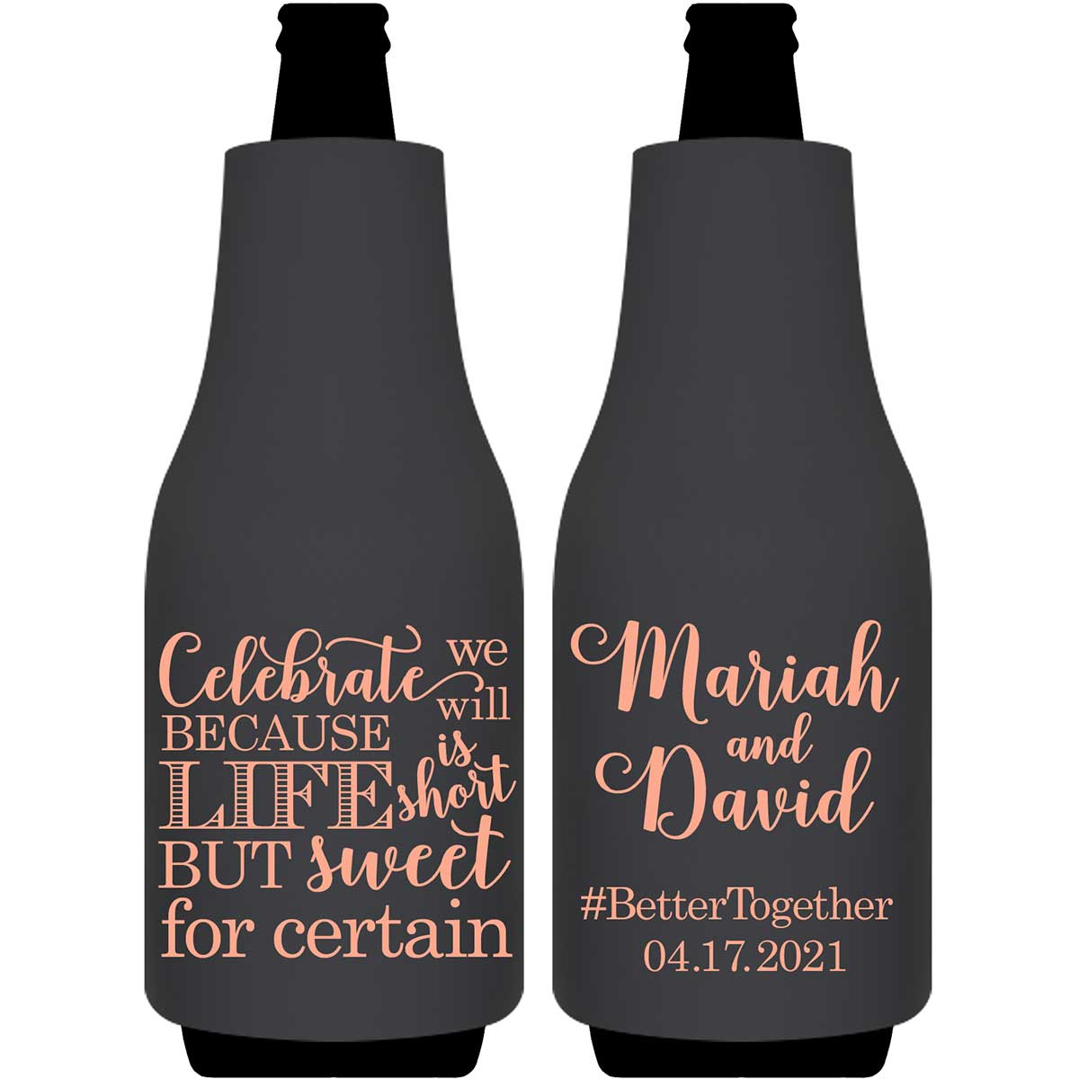 Celebrate We Will Life Is Short 1A Foldable Bottle Sleeve Koozies Wedding Gifts for Guests