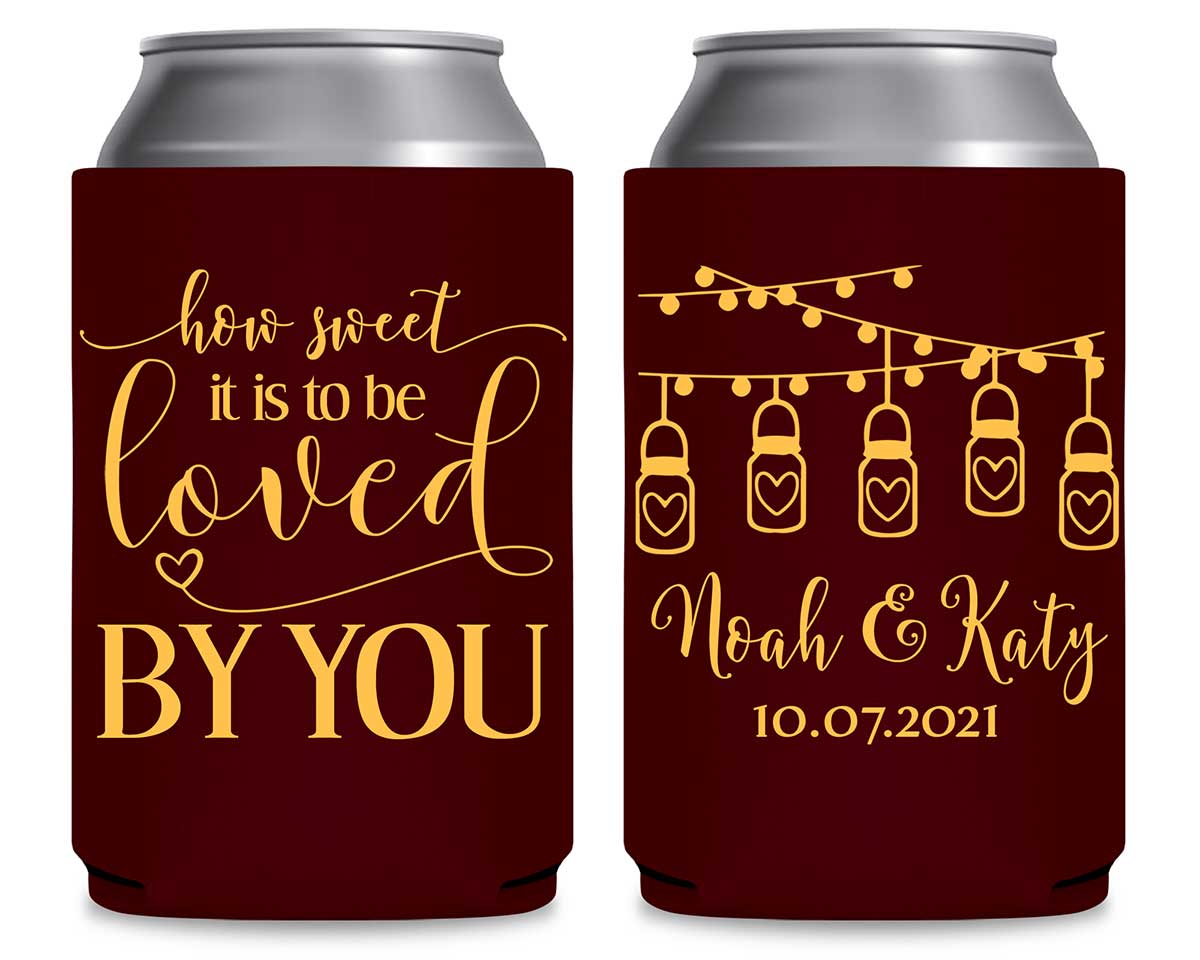 How Sweet Is It To Be Love By You 1A Foldable Can Koozies Wedding Gifts for Guests