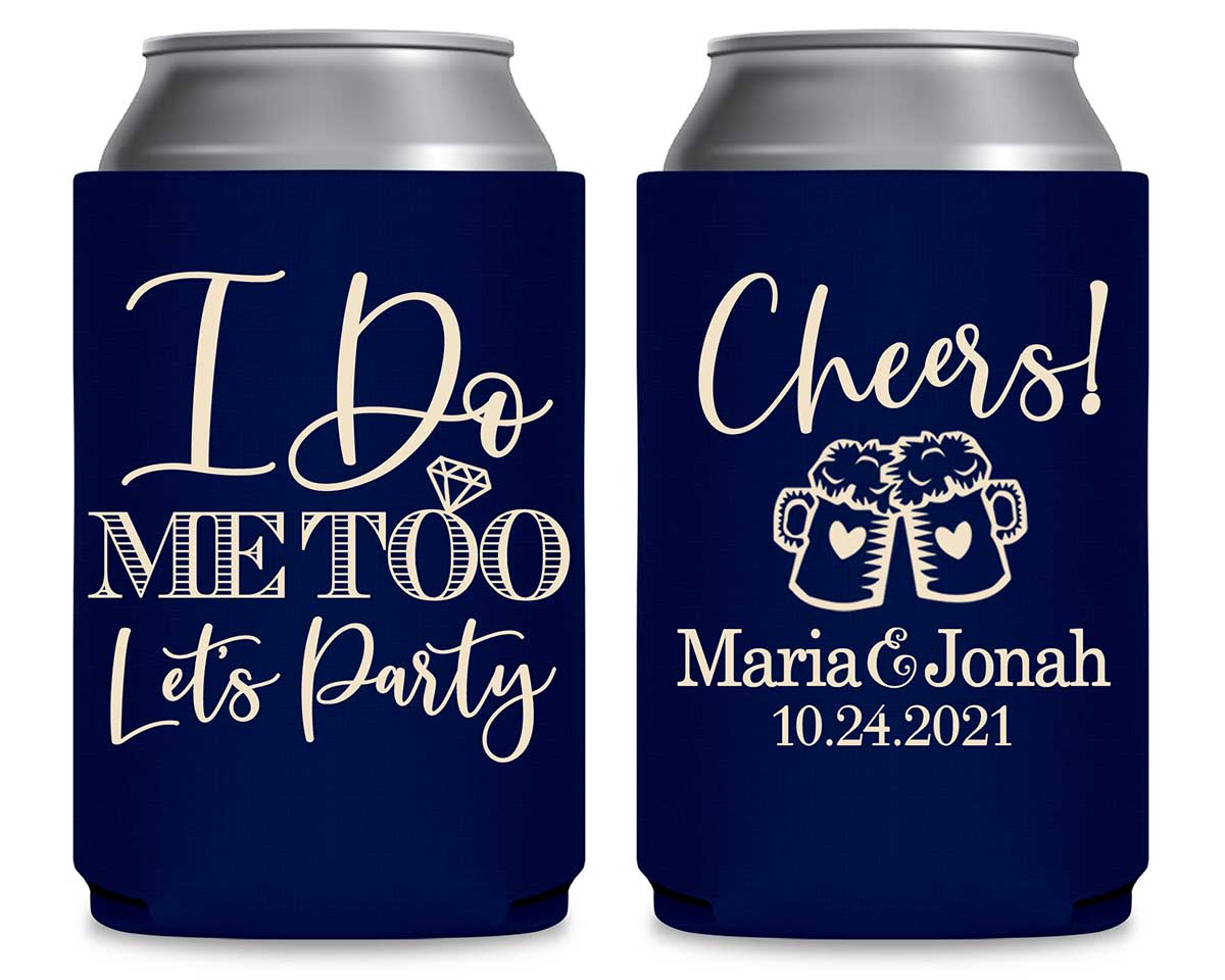 I Do Me Too Let's Party 1B Cheers Foldable Can Koozies Wedding Gifts for Guests