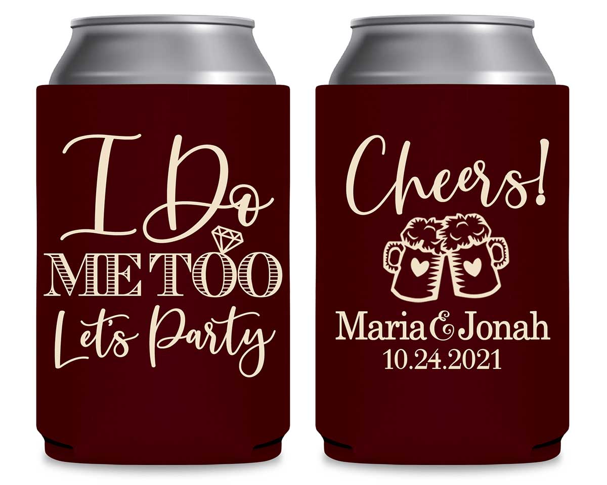 I Do Me Too Let's Party 1B Cheers Foldable Can Koozies Wedding Gifts for Guests