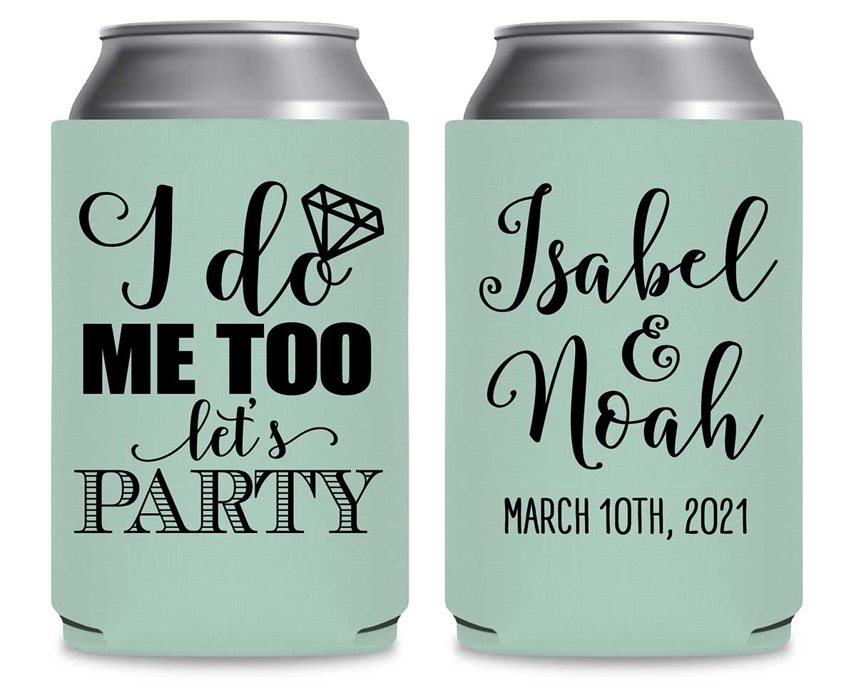 I Do Me Too Let's Party 2A Foldable Can Koozies Wedding Gifts for Guests