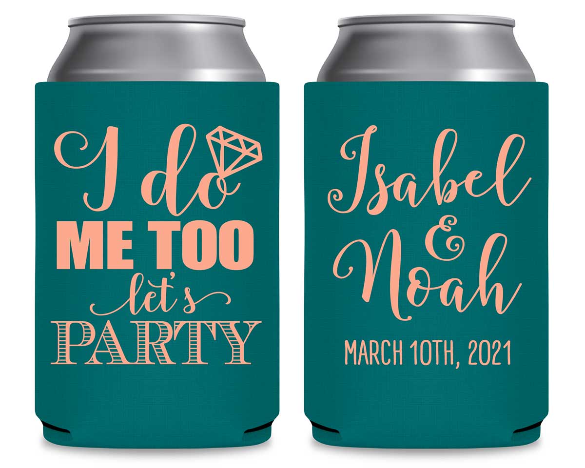 I Do Me Too Let's Party 2A Foldable Can Koozies Wedding Gifts for Guests