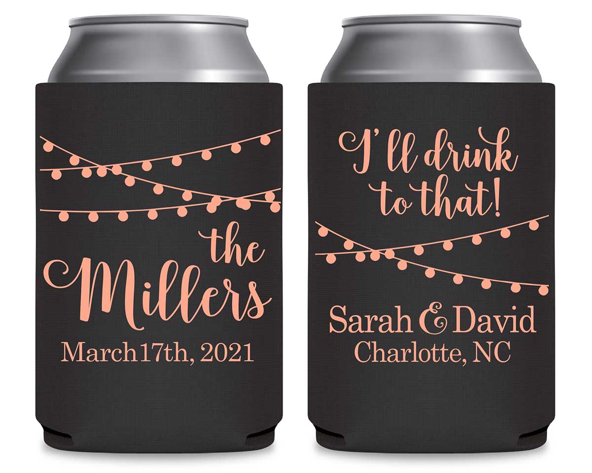 I'll Drink To That 1A Foldable Can Koozies Wedding Gifts for Guests
