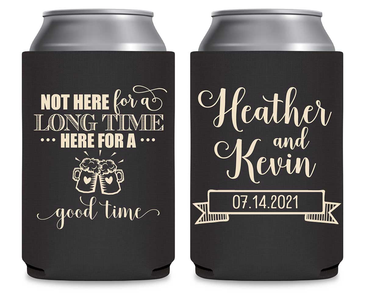 Not Here For A Long Time 1A Foldable Can Koozies Wedding Gifts for Guests