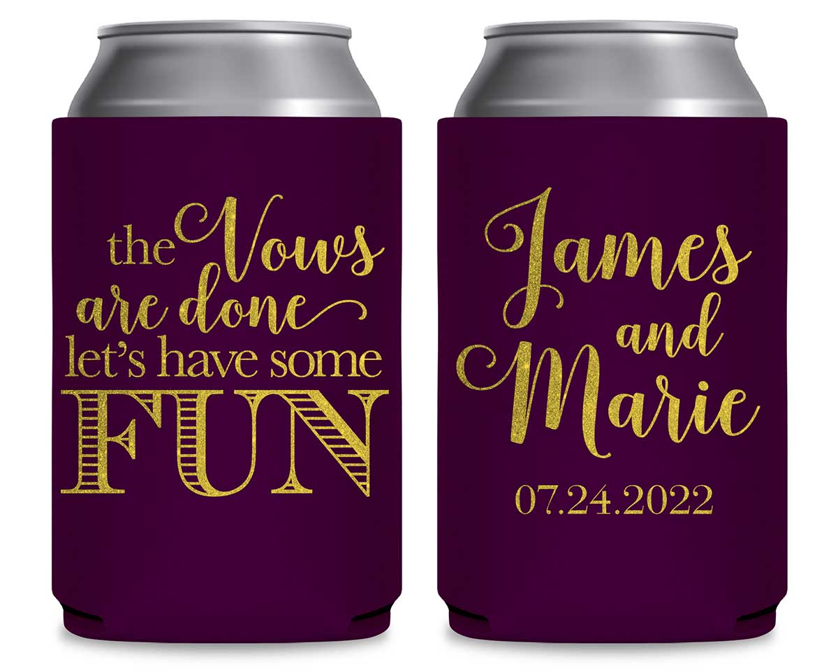 The Vows Are Done Let's Have Some Fun 1A Foldable Can Koozies Wedding Gifts for Guests