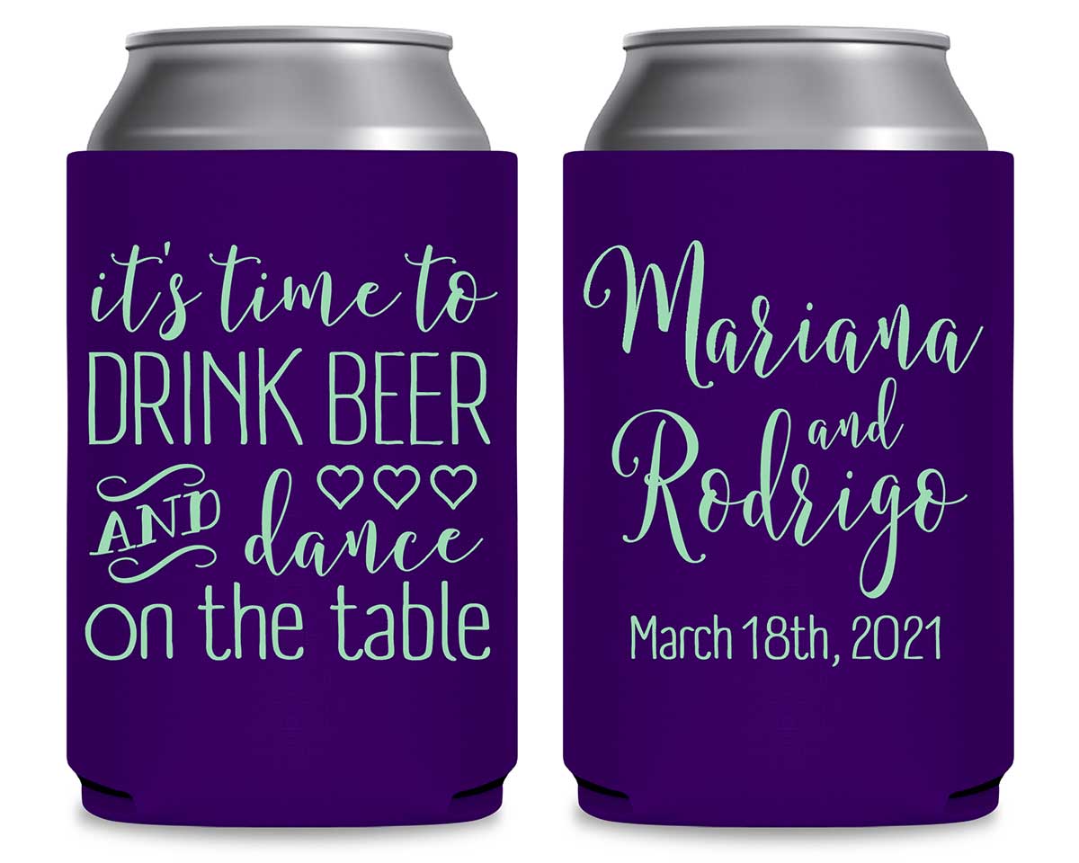 Time To Drink Beer & Dance On The Table 1A Foldable Can Koozies Wedding Gifts for Guests