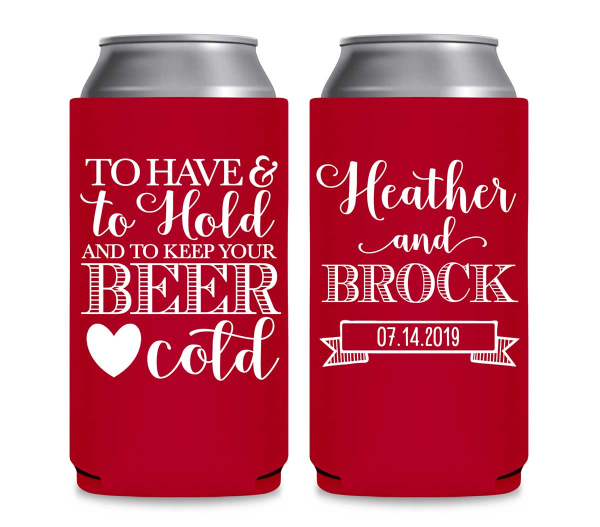 To Have & To Hold Keep Your Beer Cold 1A Foldable 12 oz Slim Can Koozies Wedding Gifts for Guests