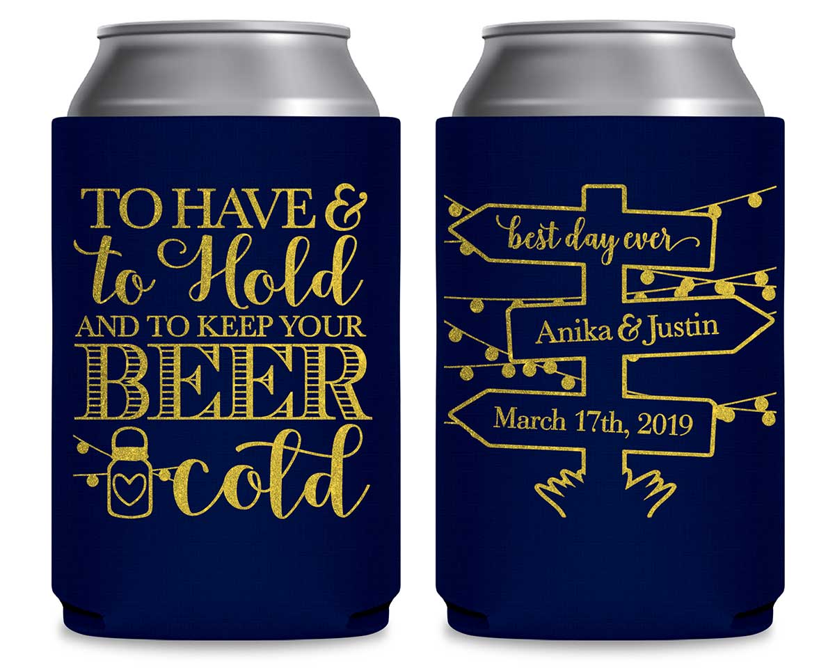 To Have & To Hold Keep Your Beer Cold 1D Foldable Can Koozies Wedding Gifts for Guests