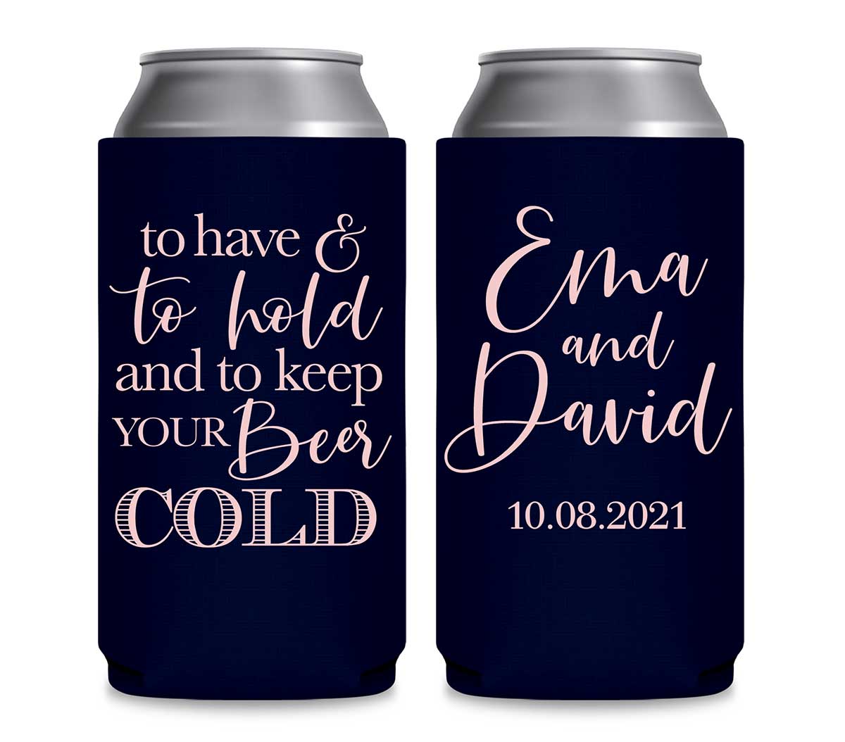 To Have & To Hold Keep Your Beer Cold 2A Foldable 12 oz Slim Can Koozies Wedding Gifts for Guests