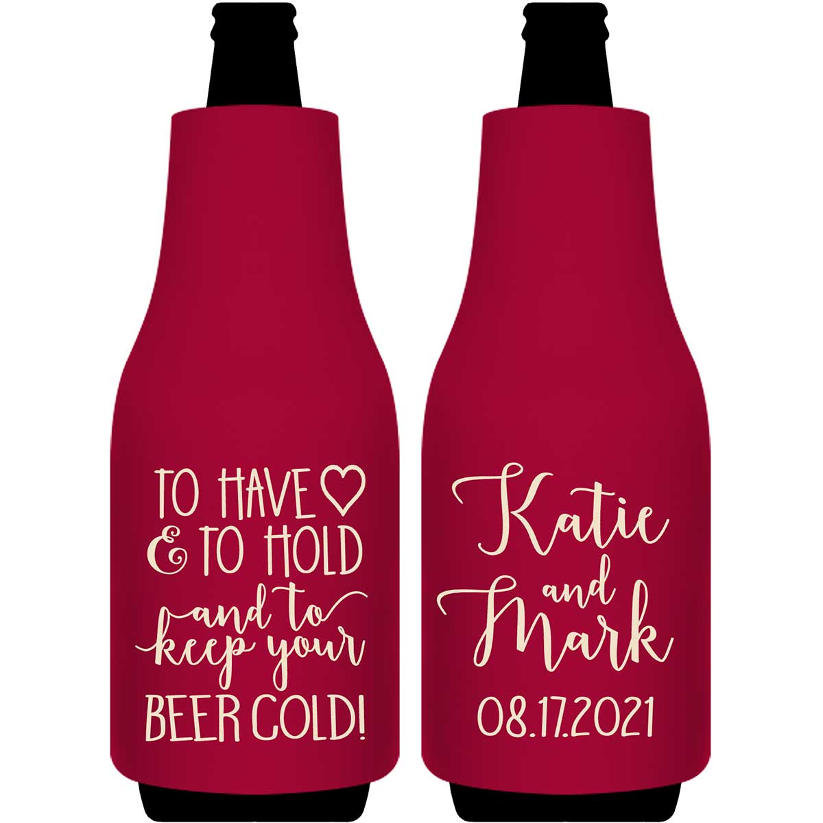 To Have & To Hold Keep Your Beer Cold 4A Foldable Bottle Sleeve Koozies Wedding Gifts for Guests