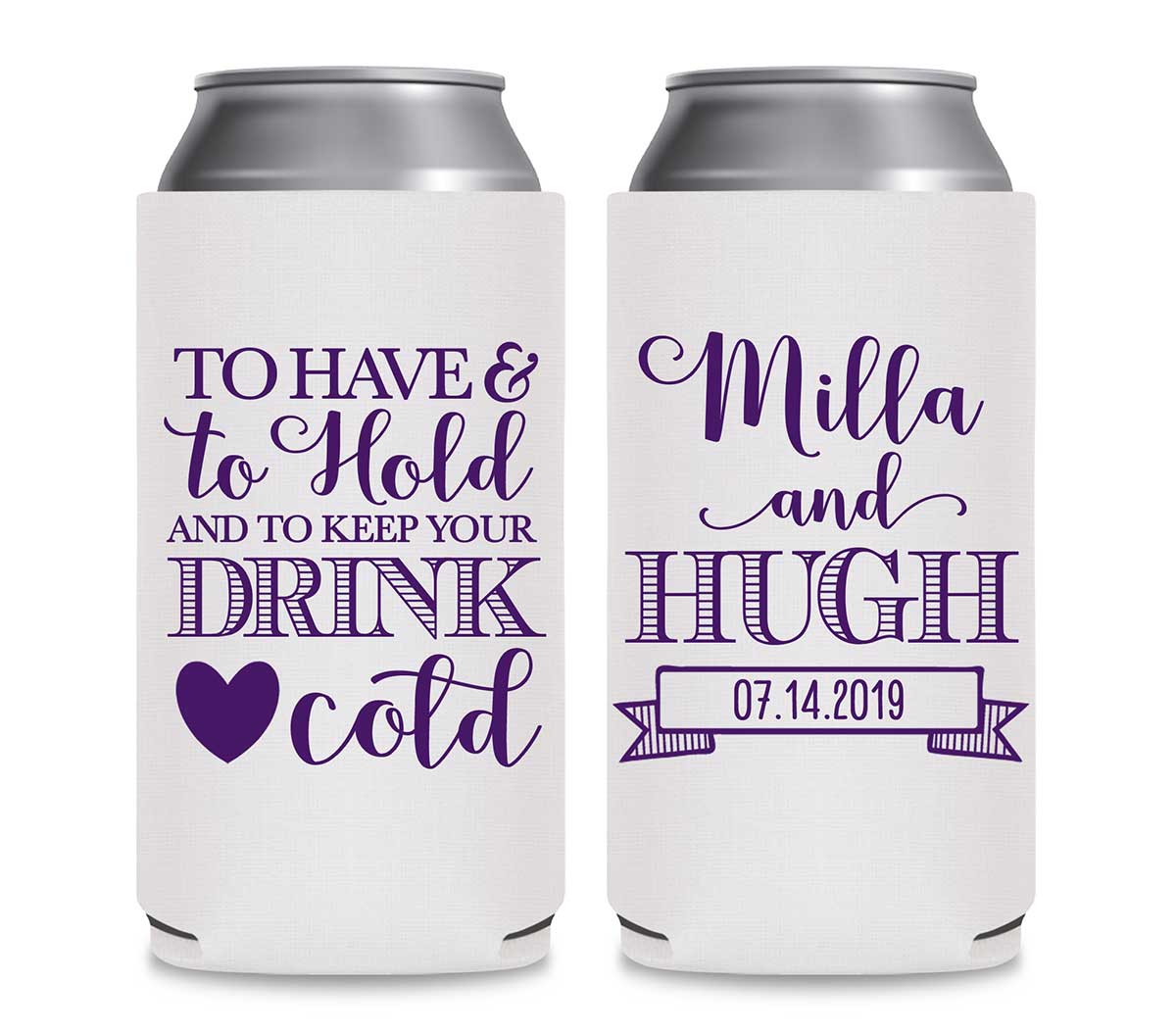 To Have & To Hold Keep Your Drink Cold 1A Foldable 12 oz Slim Can Koozies Wedding Gifts for Guests