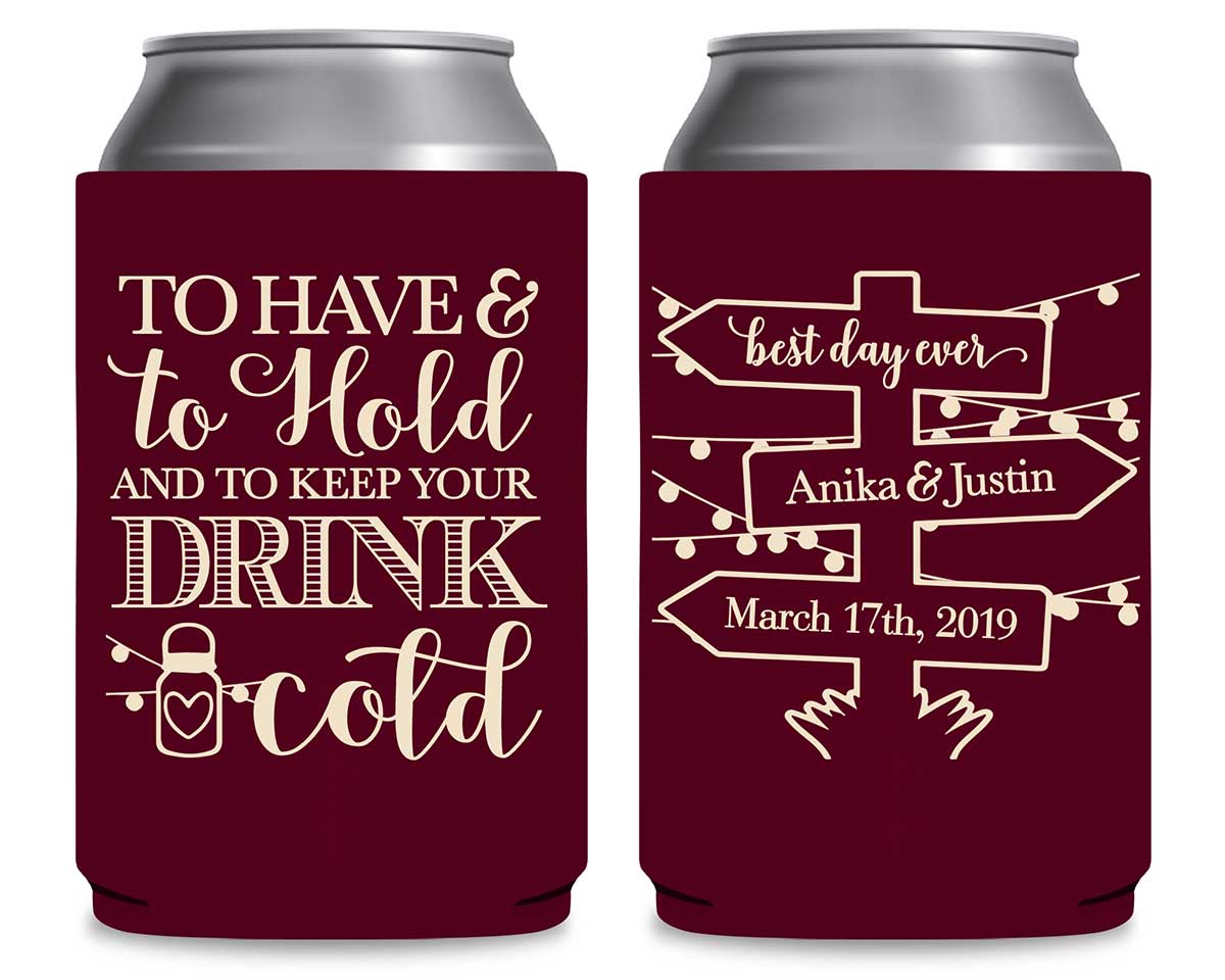 To Have & To Hold Keep Your Drink Cold 1C Foldable Can Koozies Wedding Gifts for Guests