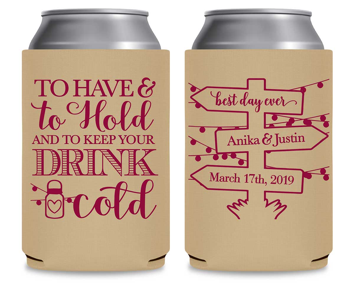To Have & To Hold Keep Your Drink Cold 1C Foldable Can Koozies Wedding Gifts for Guests