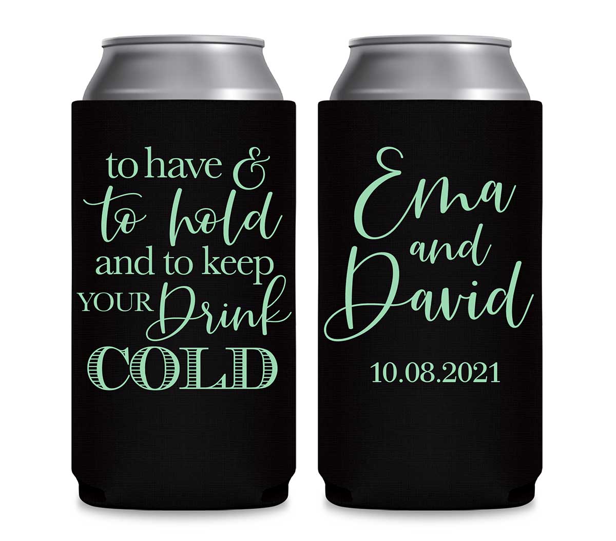 To Have & To Hold Keep Your Drink Cold 2A Foldable 12 oz Slim Can Koozies Wedding Gifts for Guests