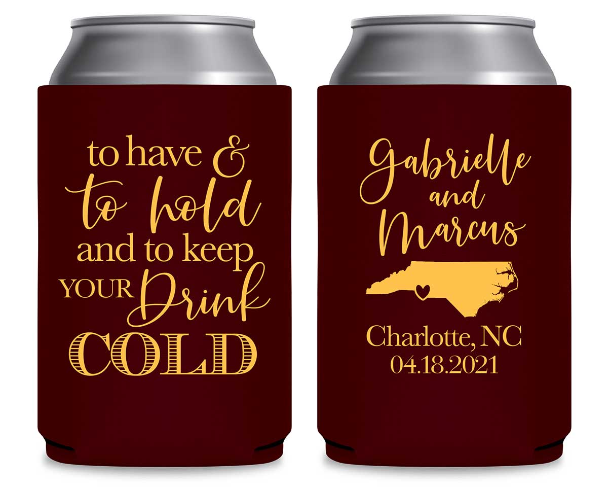 To Have & To Hold Keep Your Drink Cold 2B Foldable Can Koozies Wedding Gifts for Guests