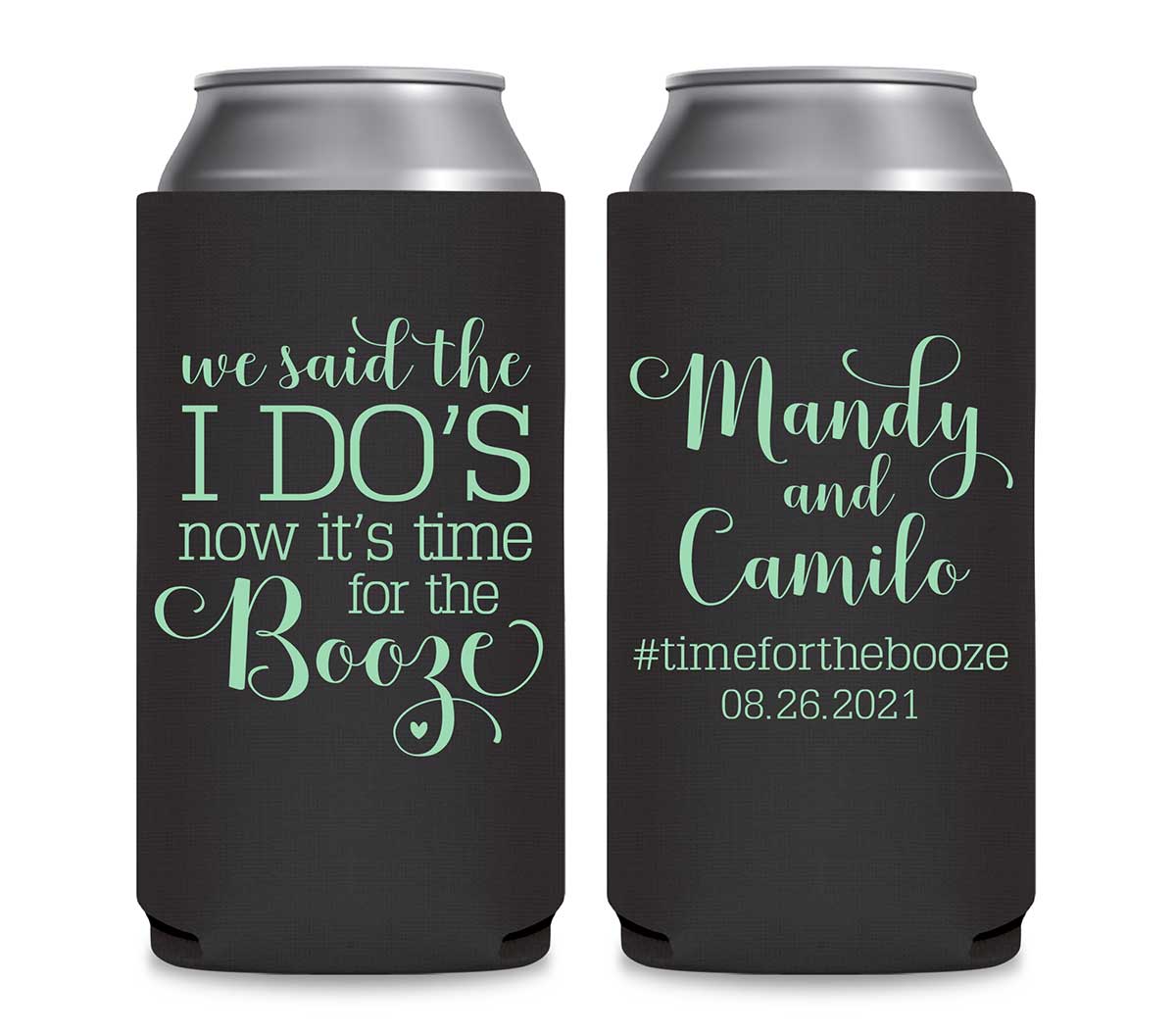 We Said The I Do's Now It's Time For The Booze 2A Foldable 12 oz Slim Can Koozies Wedding Gifts for Guests