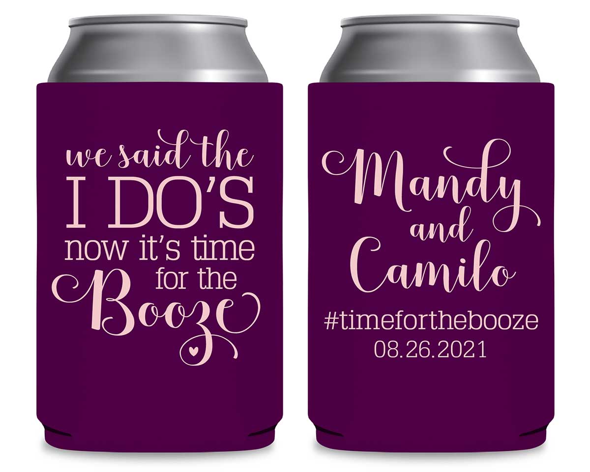 We Said The I Do's Now It's Time For The Booze 2A Foldable Can Koozies Wedding Gifts for Guests
