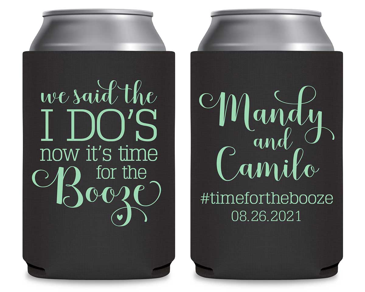 We Said The I Do's Now It's Time For The Booze 2A Foldable Can Koozies Wedding Gifts for Guests