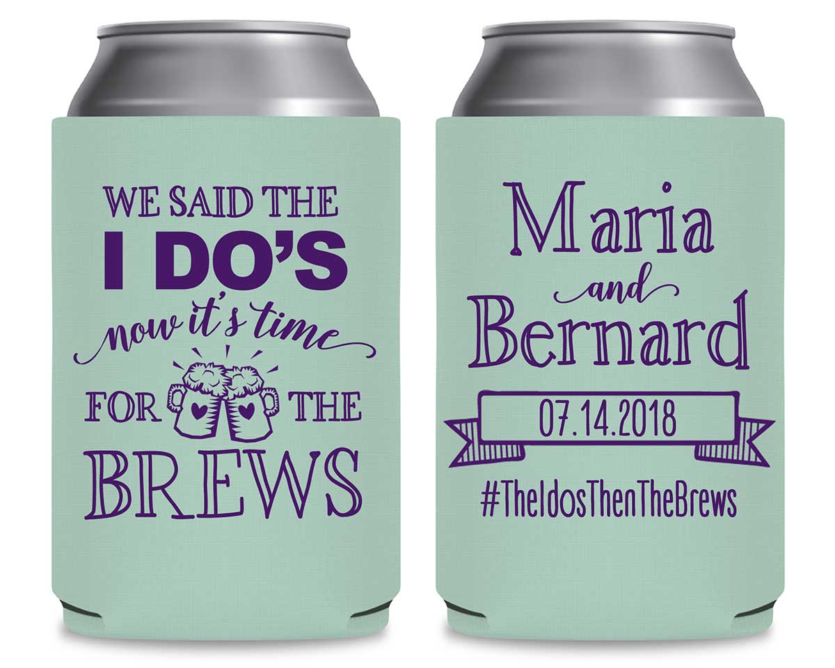 We Said The I Do's Now It's Time For The Brews 1B Foldable Can Koozies Wedding Gifts for Guests