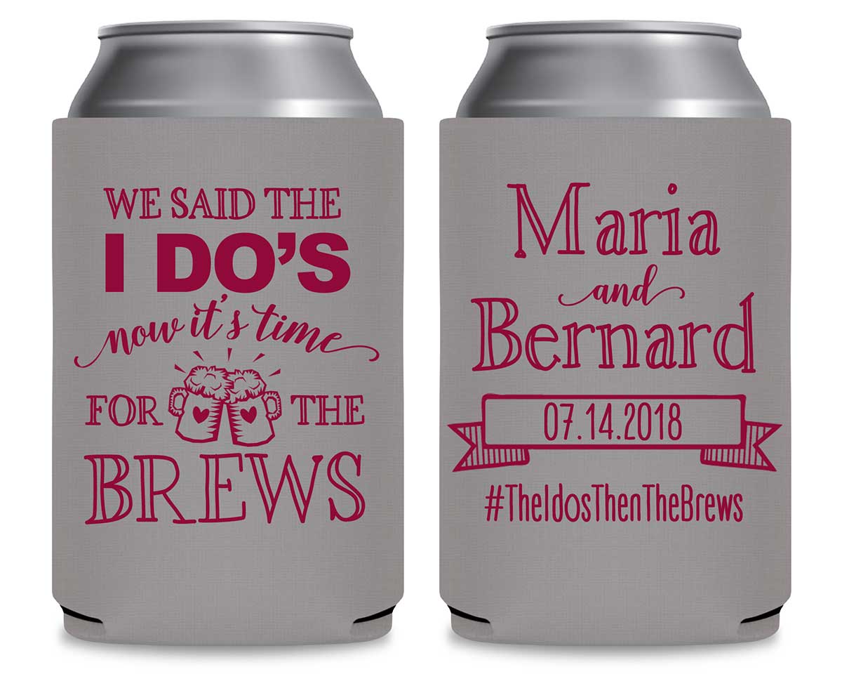 We Said The I Do's Now It's Time For The Brews 1B Foldable Can Koozies Wedding Gifts for Guests