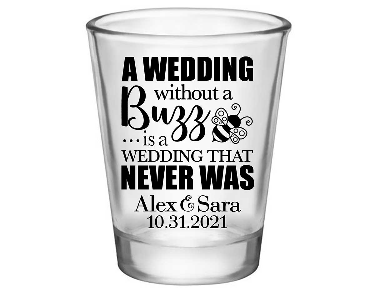 A Wedding Without A Buzz 1A Standard 1.75oz Clear Shot Glasses Cute Wedding Gifts for Guests