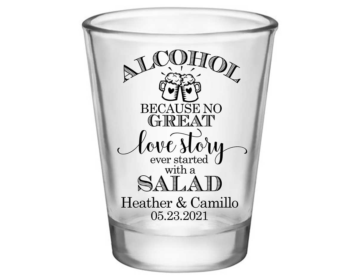 Alcohol Love Story No Salad 1A Standard 1.75oz Clear Shot Glasses Funny Wedding Gifts for Guests