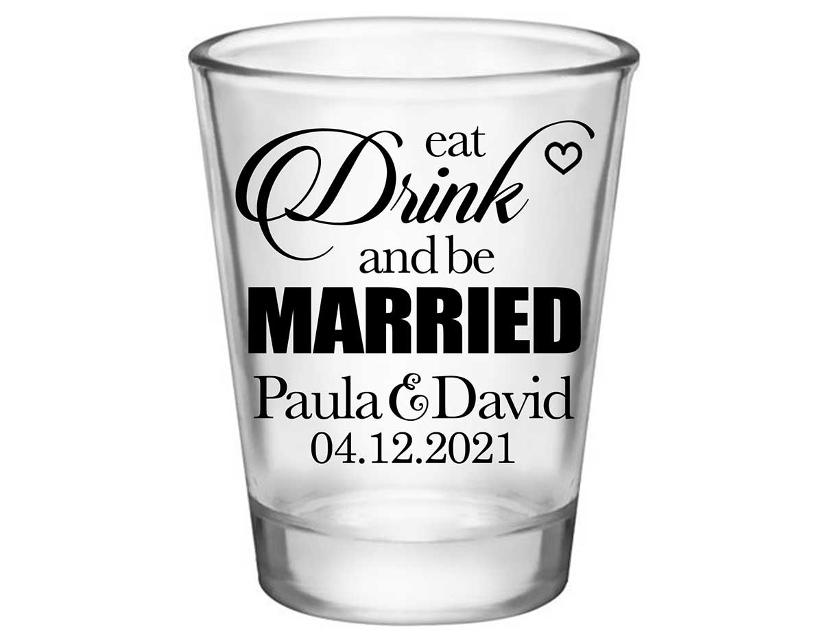Eat Drink And Be Married 1B Standard 1.75oz Clear Shot Glasses Romantic Wedding Gifts for Guests