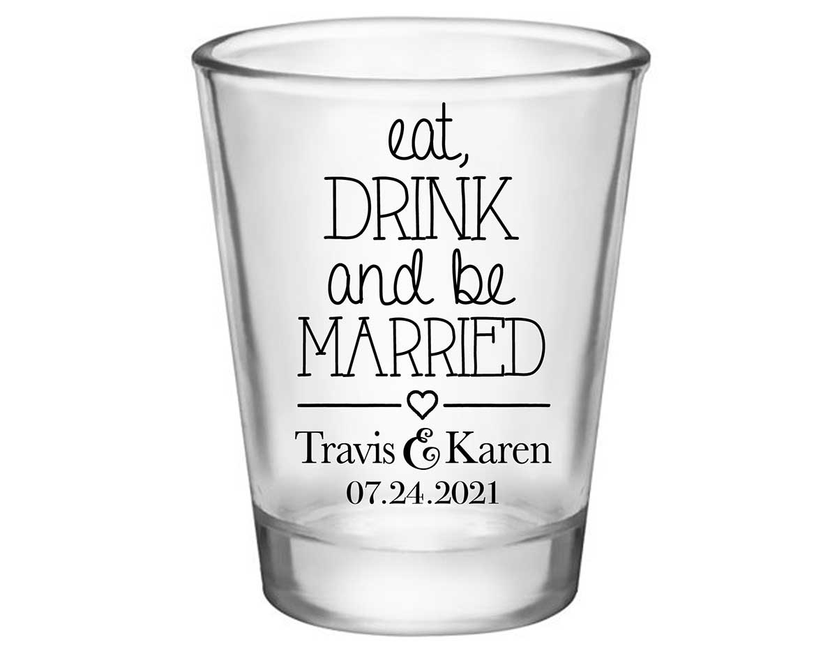 Eat Drink And Be Married 5A Standard 1.75oz Clear Shot Glasses Romantic Wedding Gifts for Guests