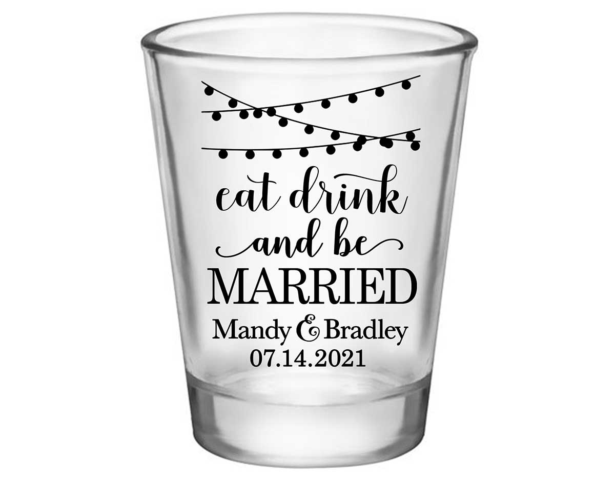 Eat Drink And Be Married 8A Standard 1.75oz Clear Shot Glasses Romantic Wedding Gifts for Guests