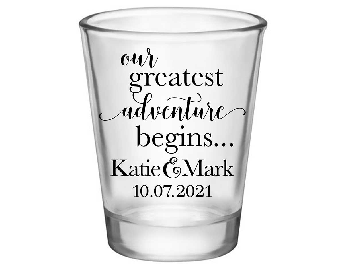 Our Greatest Adventure Begins 1A Standard 1.75oz Clear Shot Glasses Destination Wedding Gifts for Guests