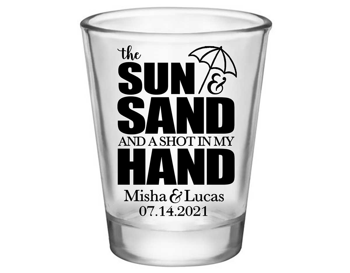 The Sun & The Sand Shot In My Hand 1A Standard 1.75oz Clear Shot Glasses Beach Wedding Gifts for Guests