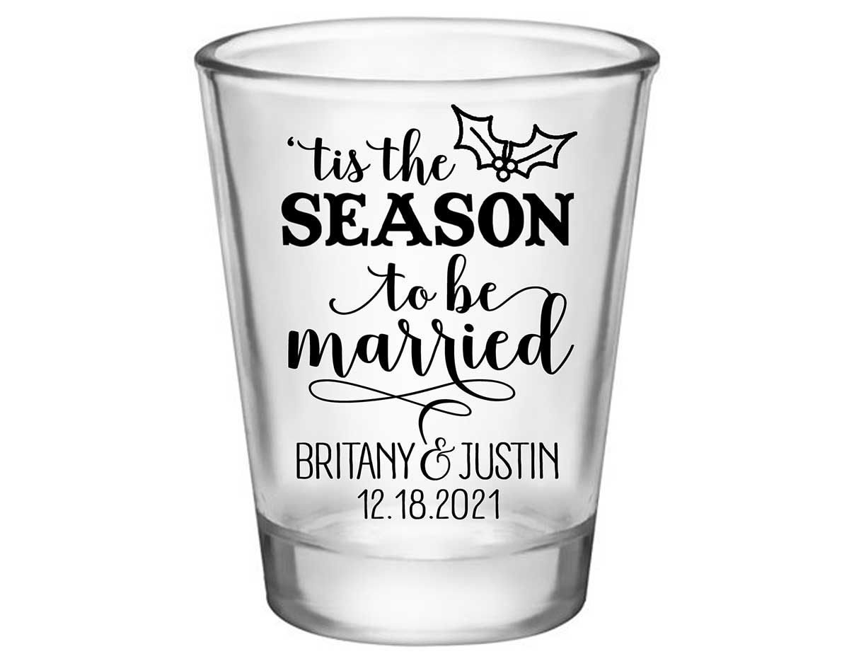 Tis The Season To Be Married 2A Standard 1.75oz Clear Shot Glasses Christmas Wedding Gifts for Guests