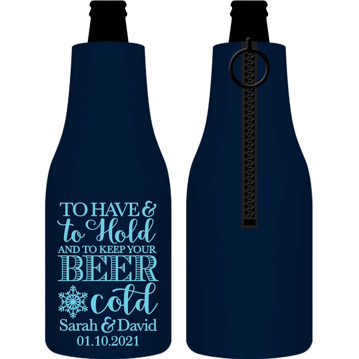 To Have & To Hold Keep Your Beer Cold 1D Foldable Zippered Bottle Koozies Wedding Gifts for Guests