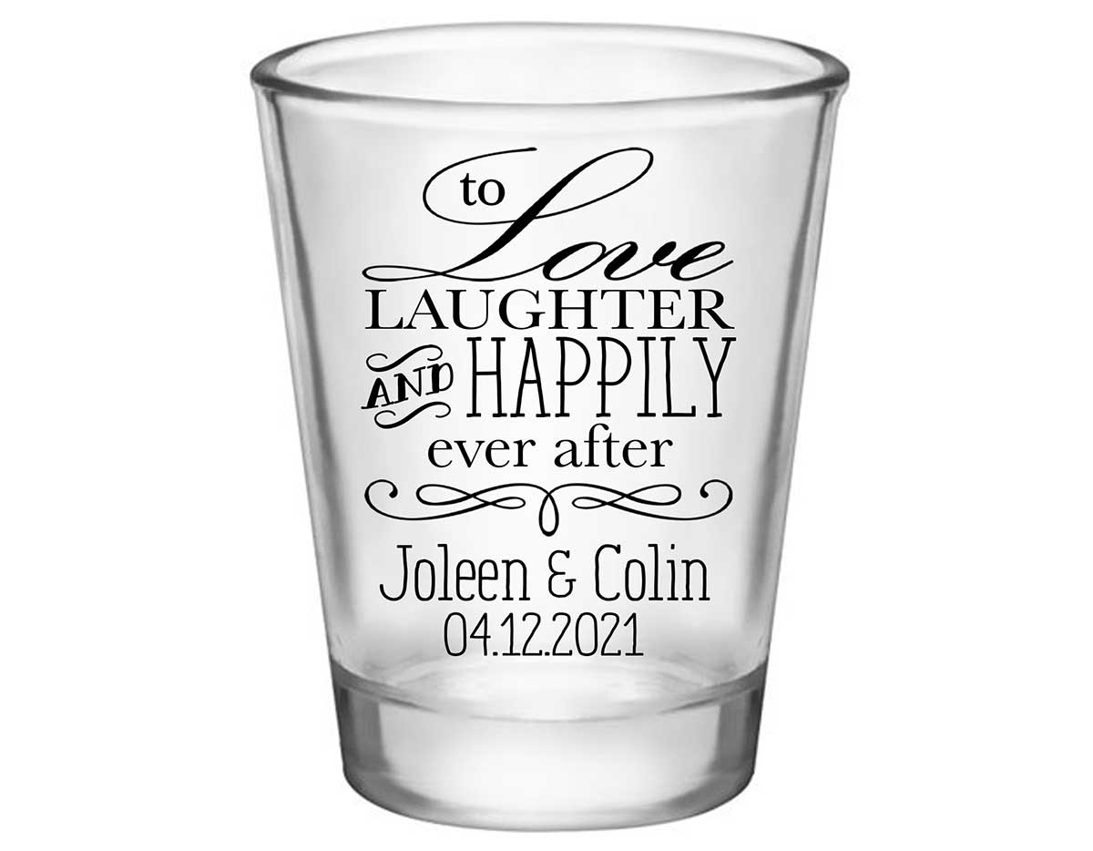 To Love Laughter & Happily Ever After 2A Standard 1.75oz Clear Shot Glasses Fairytale Wedding Gifts for Guests
