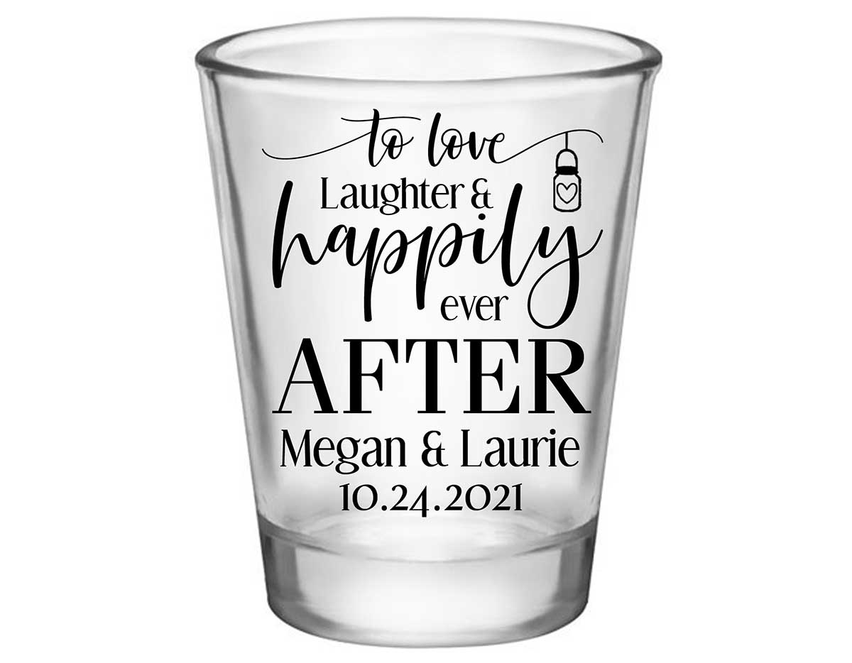 To Love Laughter & Happily Ever After 4A Standard 1.75oz Clear Shot Glasses Fairytale Wedding Gifts for Guests
