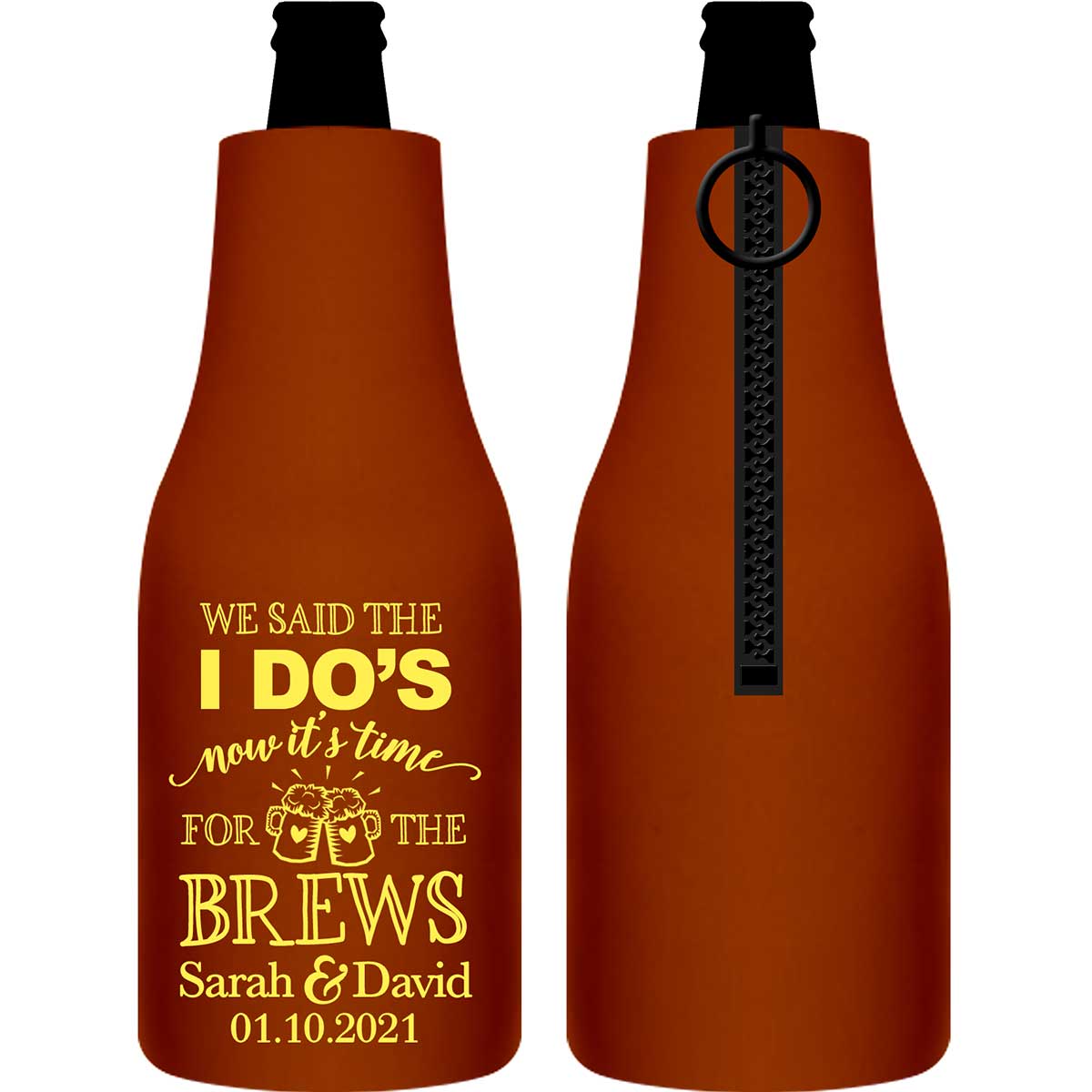 We Said The I Do's Now It's Time For The Brews 1A Foldable Zippered Bottle Koozies Wedding Gifts for Guests