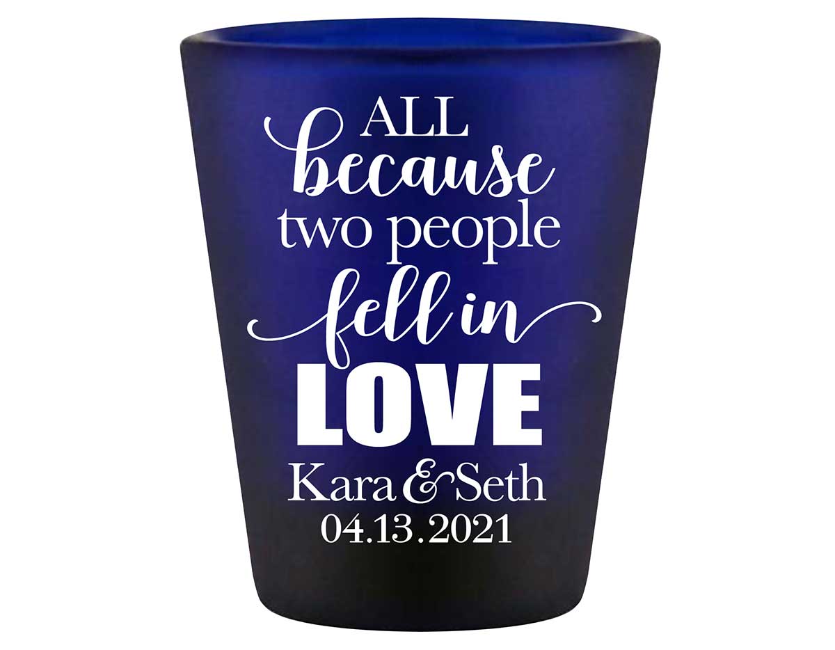 All Because Two People Fell In Love 1A Standard 1.5oz Blue Shot Glasses Romantic Wedding Gifts for Guests