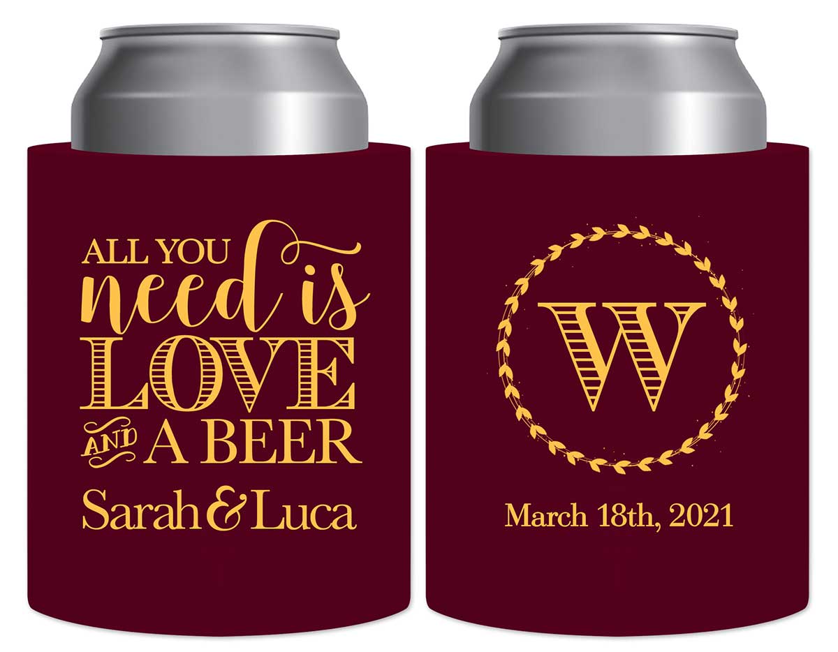 All You Need Is Love And A Beer 1A Thick Foam Can Koozies Funny Wedding Gifts for Guests