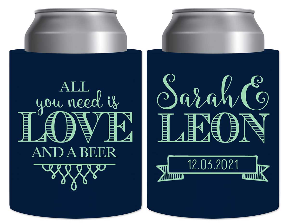 All You Need Is Love And A Beer 4A Thick Foam Can Koozies Funny Wedding Gifts for Guests