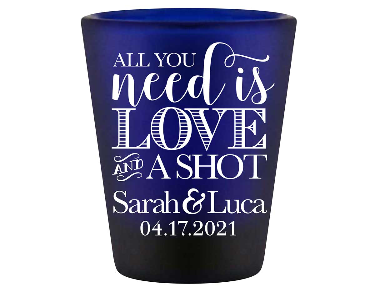 All You Need Is Love And A Shot 1A Standard 1.5oz Blue Shot Glasses Funny Wedding Gifts for Guests