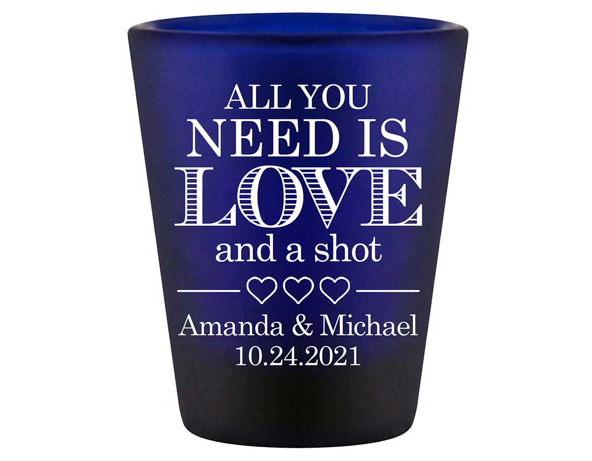 All You Need Is Love And A Shot 1B Standard 1.5oz Blue Shot Glasses Funny Wedding Gifts for Guests