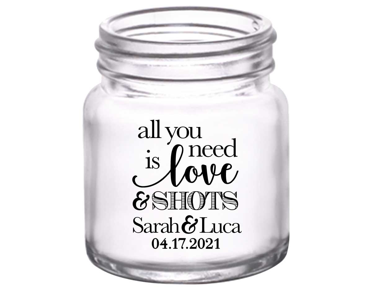 All You Need Is Love And A Shot 2A 2oz Mini Mason Shot Glasses Funny Wedding Gifts for Guests