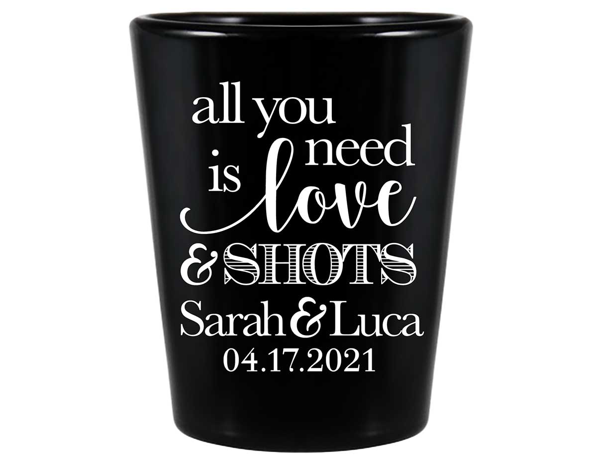 All You Need Is Love And A Shot 2A Standard 1.5oz Black Shot Glasses Funny Wedding Gifts for Guests