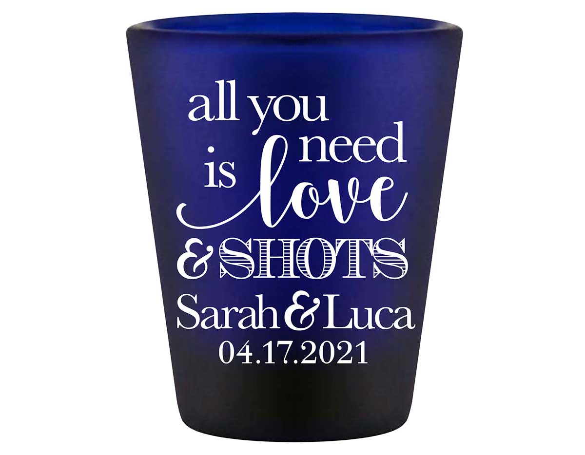 All You Need Is Love And A Shot 2A Standard 1.5oz Blue Shot Glasses Funny Wedding Gifts for Guests