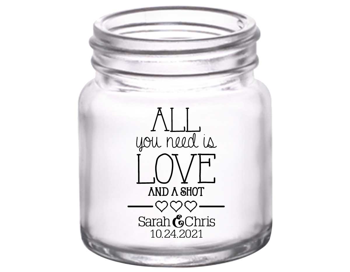 All You Need Is Love And A Shot 3A 2oz Mini Mason Shot Glasses Funny Wedding Gifts for Guests