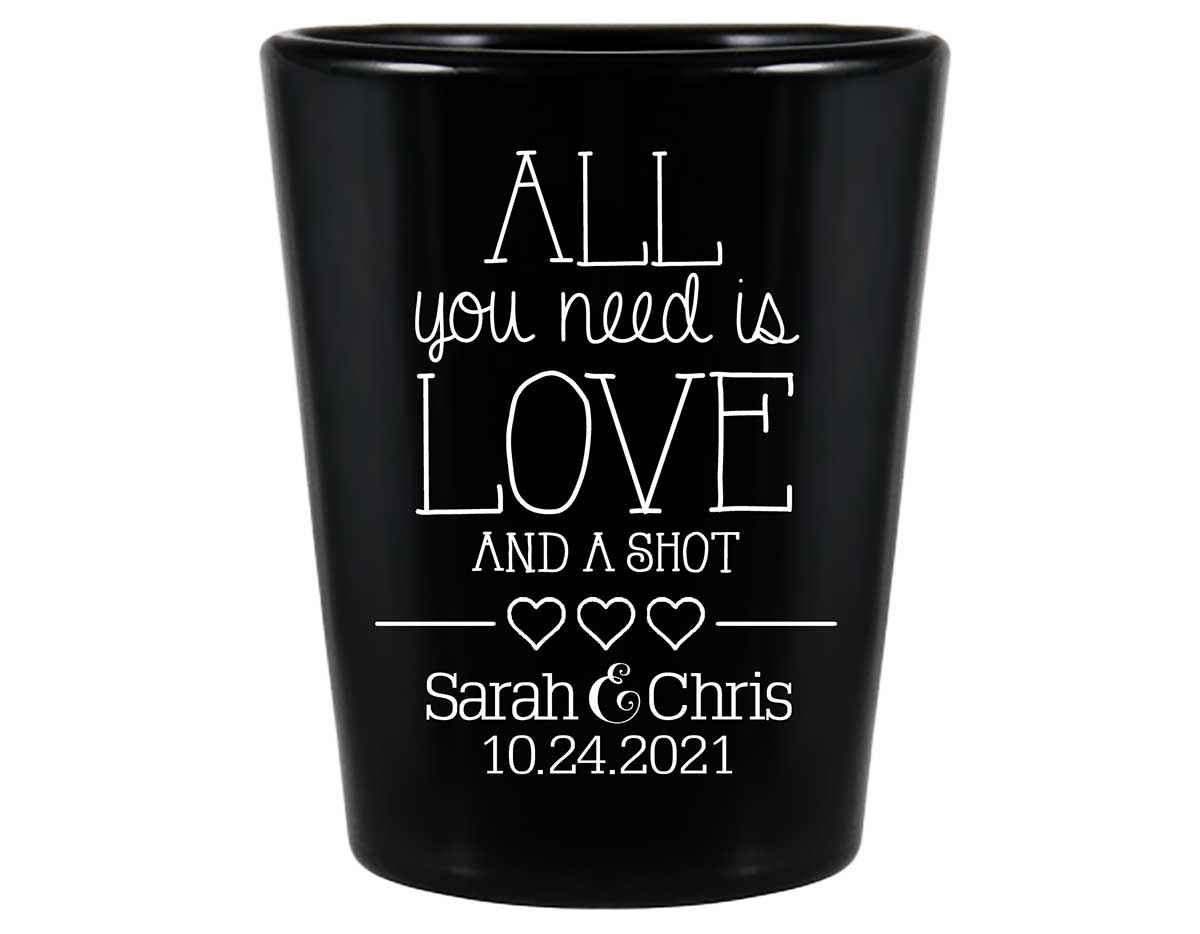 All You Need Is Love And A Shot 3A Standard 1.5oz Black Shot Glasses Funny Wedding Gifts for Guests