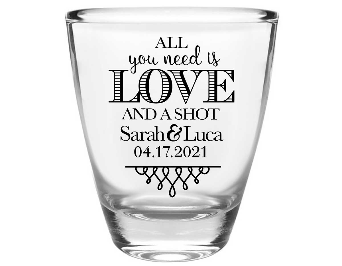 All You Need Is Love And A Shot 4A Clear 1oz Round Barrel Shot Glasses Funny Wedding Gifts for Guests