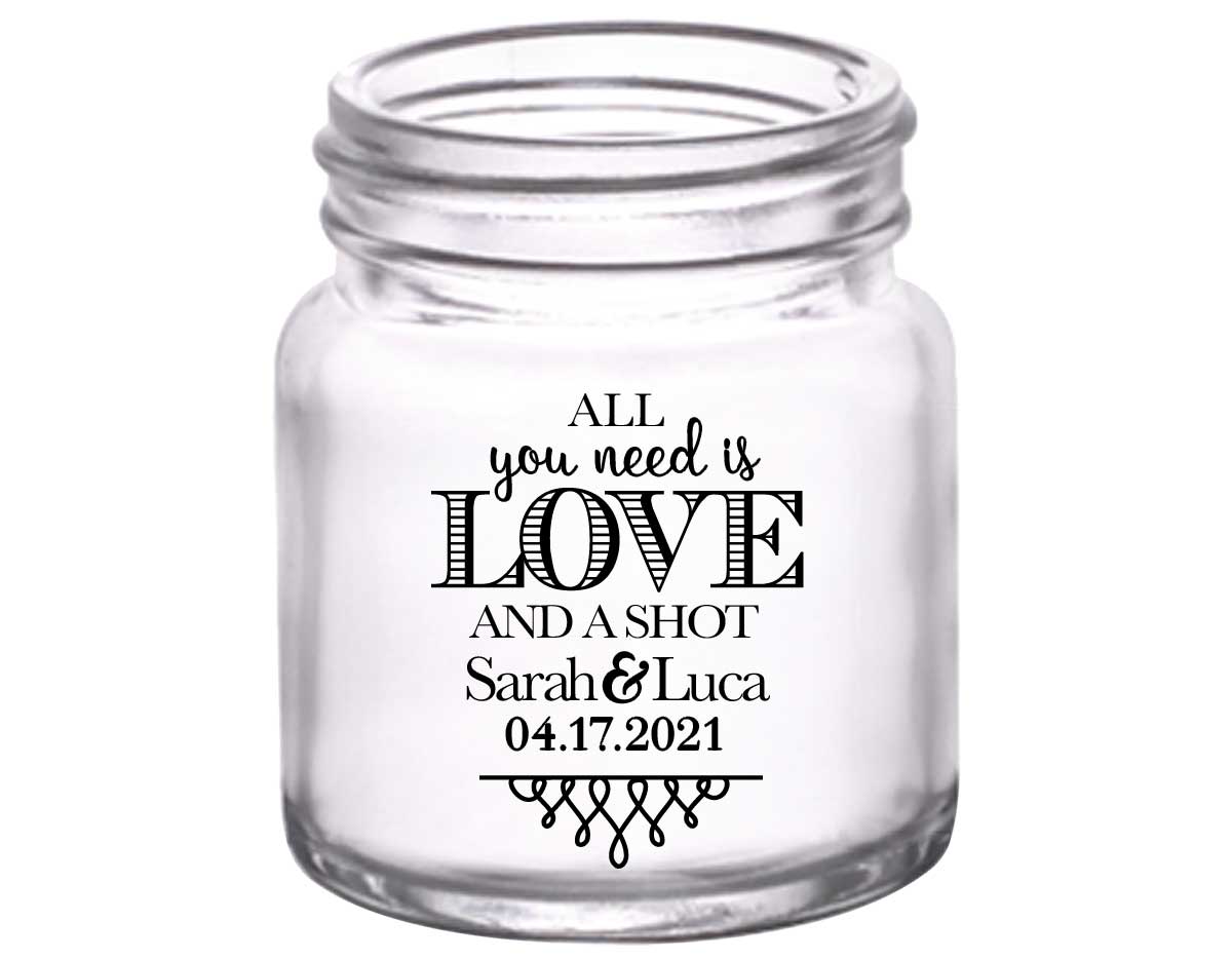 All You Need Is Love And A Shot 4A 2oz Mini Mason Shot Glasses Funny Wedding Gifts for Guests