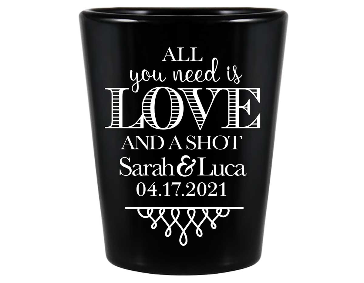 All You Need Is Love And A Shot 4A Standard 1.5oz Black Shot Glasses Funny Wedding Gifts for Guests